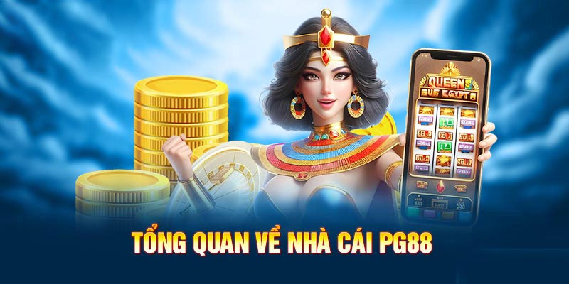 Tổng quan về nhà cái PG88